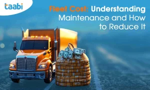 Fleet Cost: Understanding Maintenance and How to Reduce It