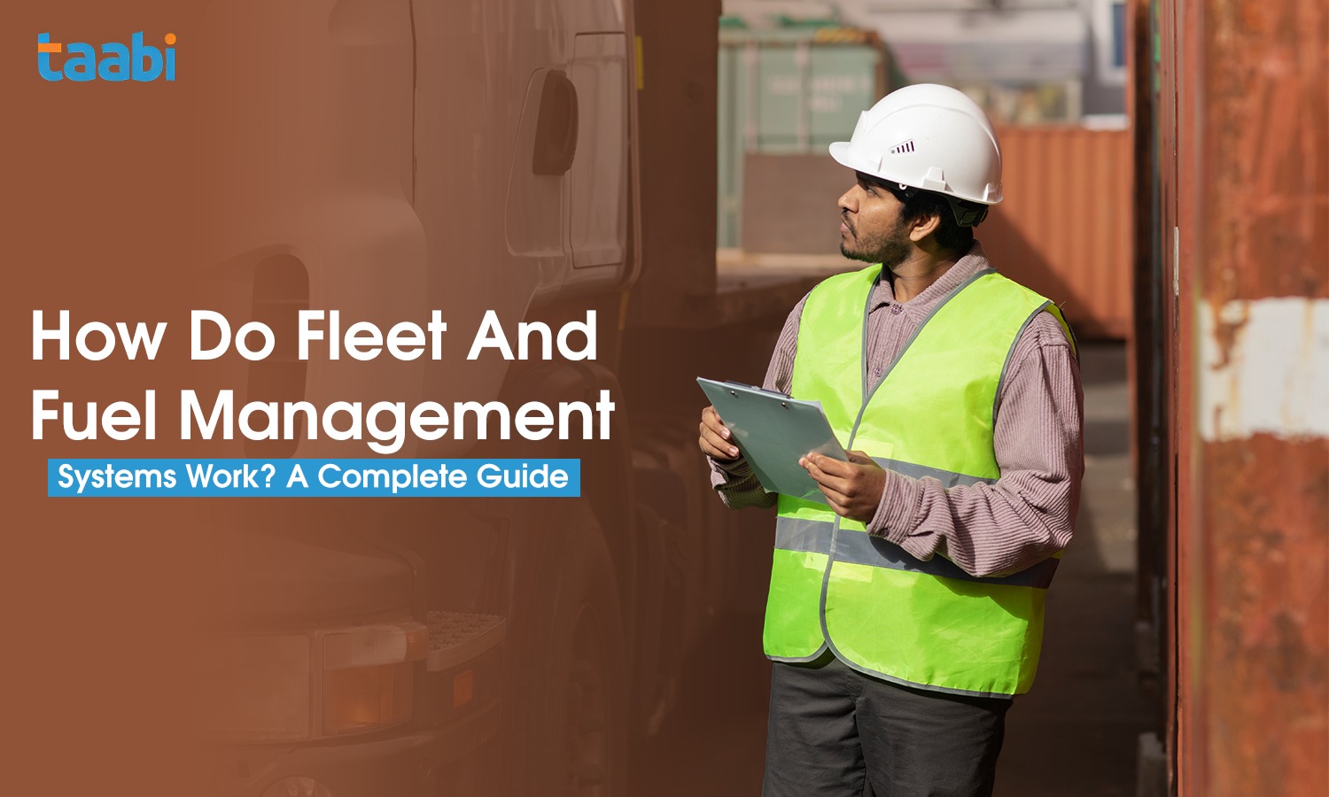 How Do Fleet And Fuel Management Systems Work? A Complete Guide