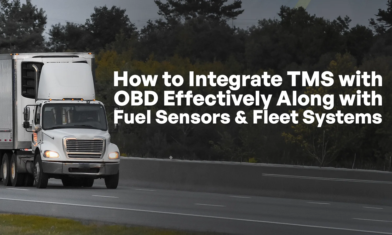 How to Integrate TMS with OBD Effectively | Taabi.ai